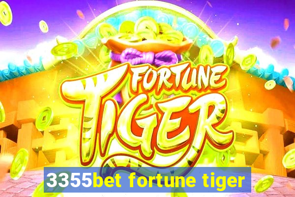 3355bet fortune tiger